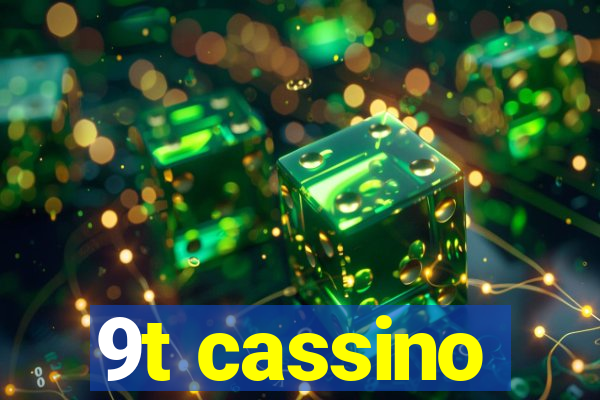 9t cassino